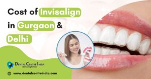 Cost of Invisalign in Gurgaon & Delhi | Best Dentist in Dwarka | Best Dentist In Gurgaon | Best Dental Clinic in India | Invisalign Treatment in Gurgaon | Dental Implants Treatment in Gurgaon | Root Canal Treatment in Gurgaon | Invisible Braces in Gurgaon | Denture Treatment in Gurgaon | Crowns & Bridges Treatment in Gurgaon | Kids Dentist in Gurgaon | Teeth Whitening in Gurgaon | Braces in Gurgaon | Buck Teeth Treatment in Gurgaon | My Dental Centre